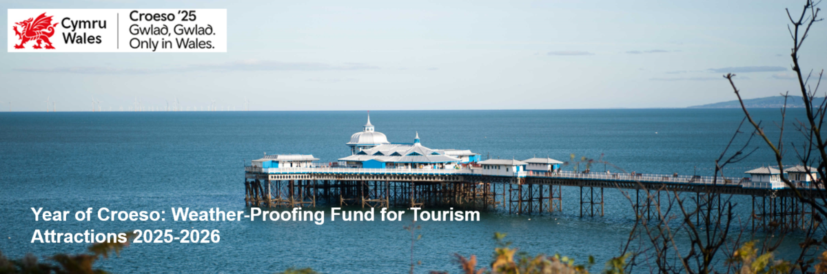 Year of Croeso: Weather-Proofing Fund for Tourism Attractions 2025-2026 ...